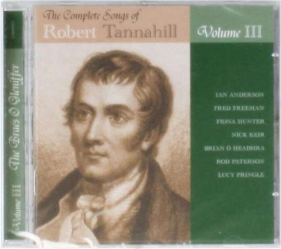 Cover for Complete Songs Of Robert Tannahill · Complete Songs Of Robert Tannahill Vol. 3 (CD) (2018)