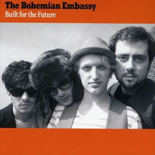 Built for the Future - Bohemian Embassy - Musik - GLASSTONE - 5060158480401 - March 5, 2012