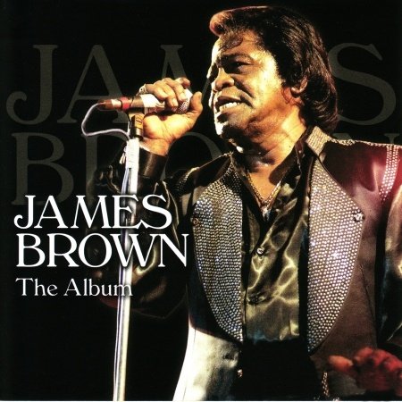 The Album - James Brown. - Musiikki - MEMBRAN - 7619943022401 - torstai 20. maaliskuuta 2014