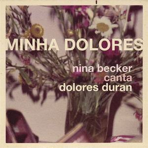 Cover for Nina Becker · Minha Dolores (CD) (2014)