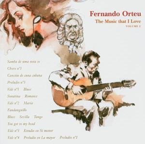 Fernando Orteu · Music That I Love 2 (CD) (2005)