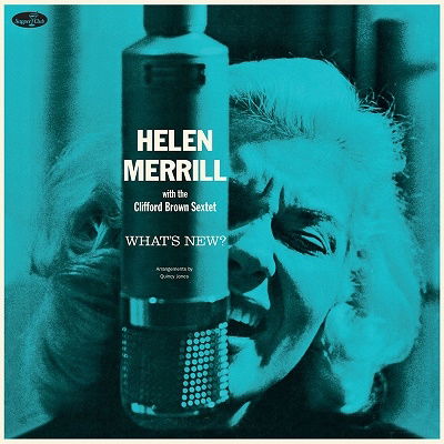 Whats New W/ The Clifford Brown Sextet (+4 Bonus Tracks) (Limited Edition) - Helen Merrill - Musiikki - SUPPER CLUB - 8435723700401 - perjantai 15. syyskuuta 2023