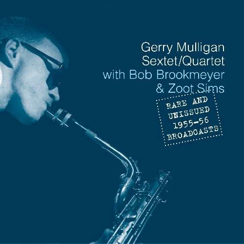 Cover for Gerry Mulligan · Rare And Unissued 1955-56 Broadcasts (CD) [Bonus Tracks edition] (2010)