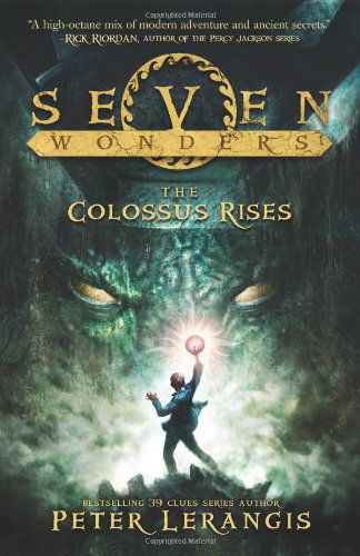 Cover for Peter Lerangis · Seven Wonders Book 1: The Colossus Rises - Seven Wonders (Gebundenes Buch) [First edition] (2013)