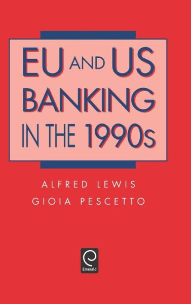 Cover for Alfred Lewis · EU and US Banking in the 1990s (Hardcover Book) [Underlining edition] (1996)