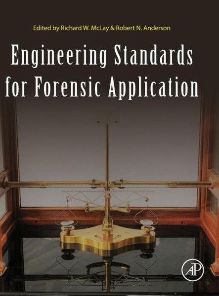 Cover for Richard W. Mclay · Engineering Standards for Forensic Application (Hardcover Book) (2018)