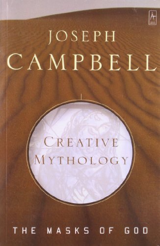 The Masks of God: Creative Mythology - Joseph Campbell - Books - Penguin Books Ltd - 9780140194401 - November 1, 1991