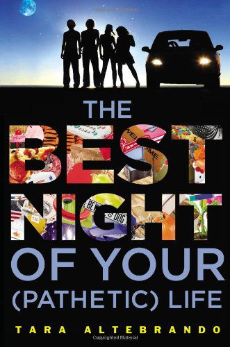 Cover for Tara Altebrando · The Best Night of Your (Pathetic) Life (Paperback Book) [Reprint edition] (2013)