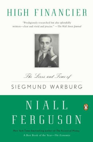 Cover for Niall Ferguson · High Financier: the Lives and Time of Siegmund Warburg (Paperback Bog) [Reprint edition] (2011)