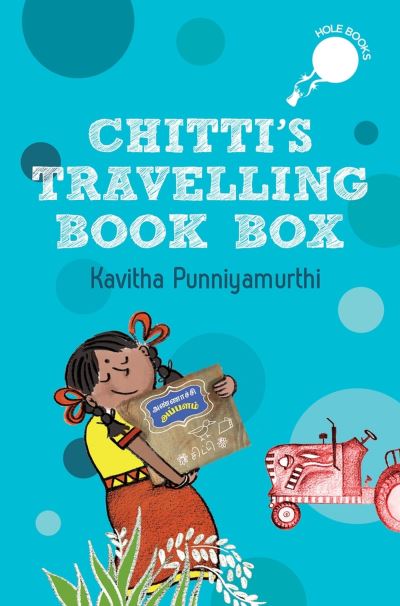 Cover for Kavitha Punniyamurthi · Chitti's Travelling Book Box (hOle Book) (Book) (2023)