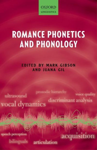 Cover for Gibson, Mark; Gil, J · Romance Phonetics and Phonology (Innbunden bok) (2018)