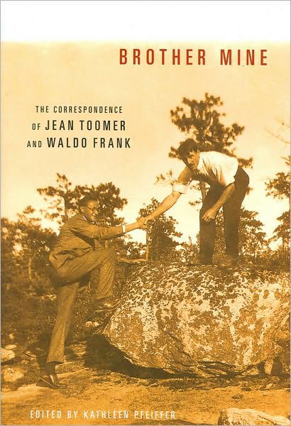 Brother Mine: The Correspondence of Jean Toomer and Waldo Frank - Jean Toomer - Books - University of Illinois Press - 9780252035401 - June 1, 2010