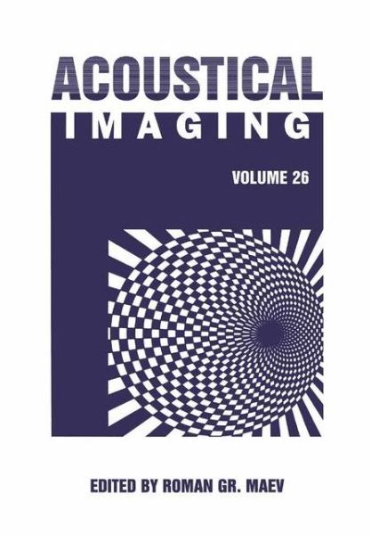 Cover for Roman Gr Maev · Acoustical Imaging: Volume 26 - Acoustical Imaging (Hardcover Book) [2002 edition] (2002)