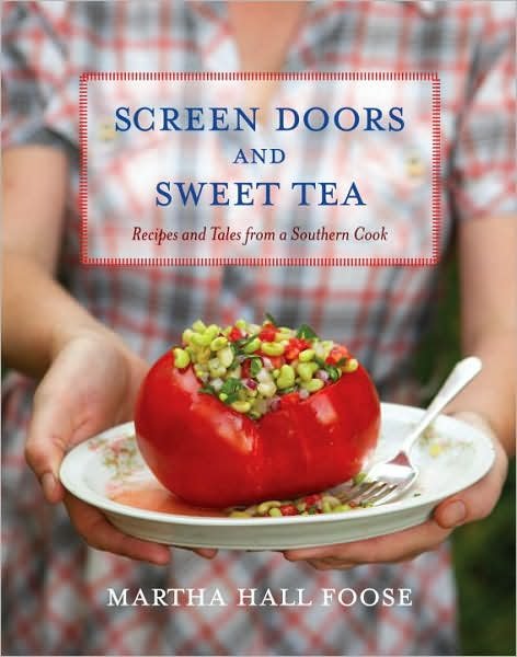 Screen Doors and Sweet Tea: Recipes and Tales from a Southern Cook: A Cookbook - Martha Hall Foose - Bücher - Random House USA Inc - 9780307351401 - 29. April 2008