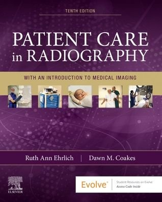 Cover for Ehrlich, Ruth Ann (Radiology Faculty (Retired), University of Western States, Portland, Oregon) · Patient Care in Radiography: With an Introduction to Medical Imaging (Paperback Bog) (2020)
