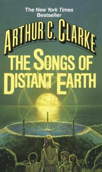 The Songs of Distant Earth - Arthur C. Clarke - Bücher - Del Rey - 9780345322401 - 12. April 1987