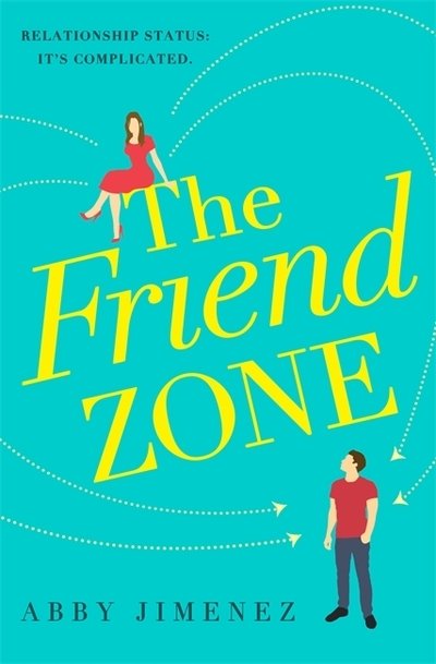 Cover for Abby Jimenez · The Friend Zone: the most hilarious and heartbreaking romantic comedy (Paperback Bog) (2019)