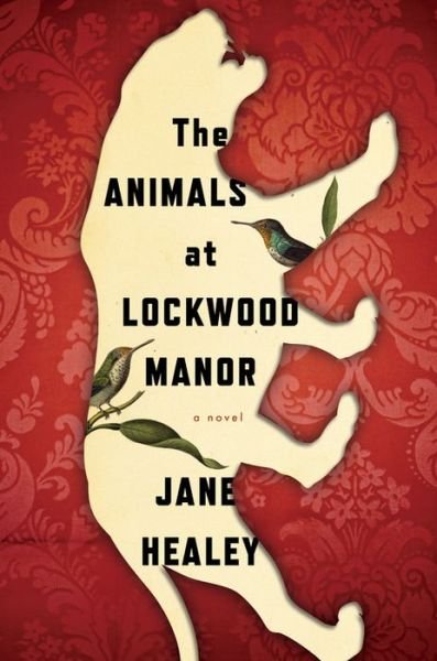 Cover for Jane Healey · The Animals At Lockwood Manor (Inbunden Bok) (2020)