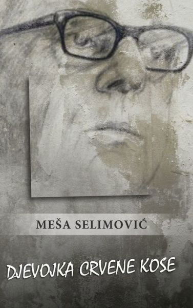 Cover for Mesa Selimovic · Djevojka crvene kose (Innbunden bok) (2019)