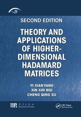 Cover for Yi Xian Yang · Theory and Applications of Higher-Dimensional Hadamard Matrices, Second Edition (Taschenbuch) (2019)