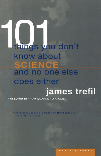 Cover for James Trefil Physics Professor · 101 Things You Don't Know About Science and No One else Does Either (Paperback Book) (1997)