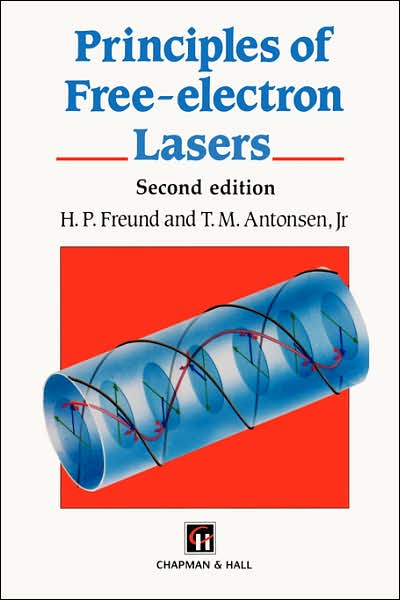 Principles of Free-electron Lase - Freund - Książki - Chapman and Hall - 9780412725401 - 31 sierpnia 1996