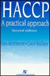 Cover for Sara Mortimore · HACCP:A Practical Approach (Chapman &amp; Hall Food Science Book) (Bog) (1998)