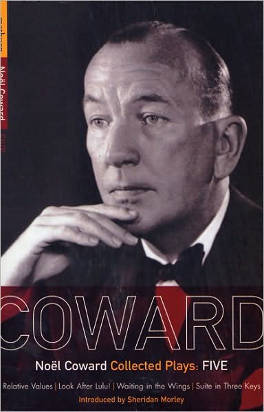 Cover for Noel Coward · Coward Plays: 5: Relative Values; Look After Lulu; Waiting in the Wings; Suite in Three Keys - World Classics (Taschenbuch) (1983)