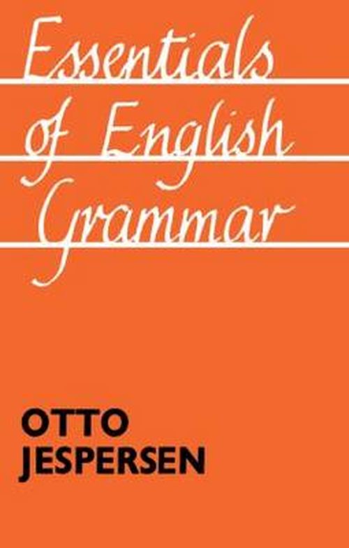 Cover for Otto Jespersen · Essentials of English Grammar: 25th impression, 1987 (Pocketbok) (2003)