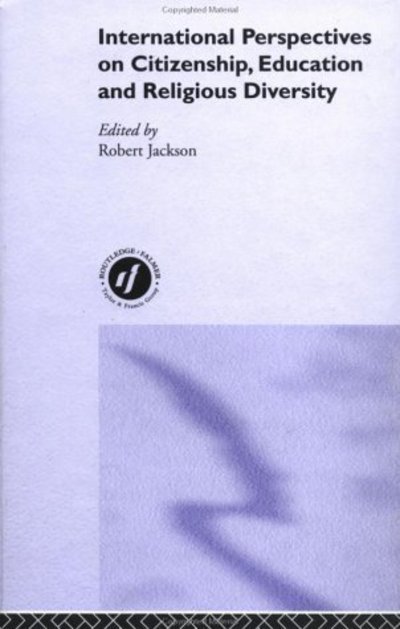 Cover for Robert Jackson · International Perspectives on Citizenship, Education and Religious Diversity (Hardcover Book) (2002)