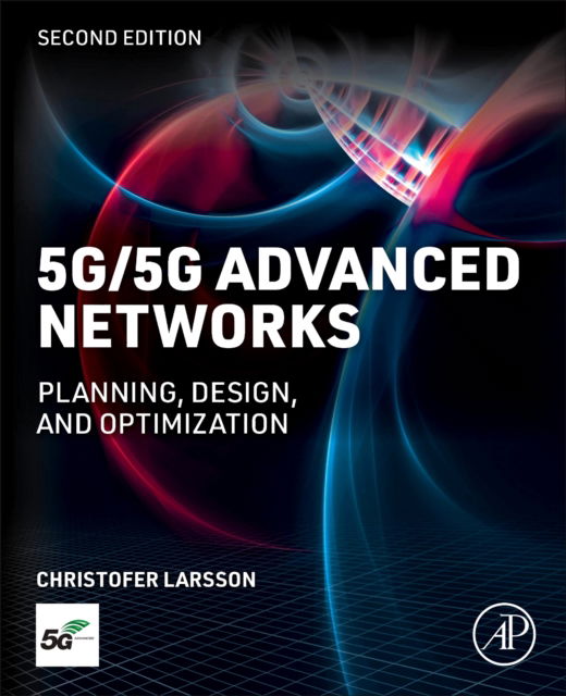 Cover for Larsson, Christofer (Consultant in telecommunication solution engineering, network design and dimensioning, traffic engineering, network performance evaluation and optimization) · 5G NETWORKS: Planning, Design, and Optimization (Paperback Book) (2025)