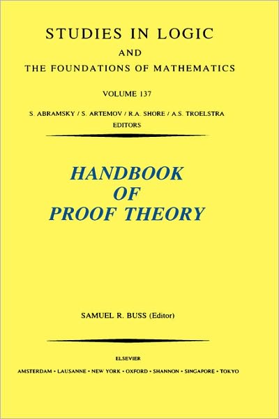 Cover for Samuel R Buss · Handbook of Proof Theory - Studies in Logic and the Foundations of Mathematics (Hardcover Book) (1998)
