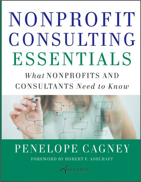 Cover for Cagney, Penelope (The Cagney Company) · Nonprofit Consulting Essentials: What Nonprofits and Consultants Need to Know (Hardcover Book) (2010)