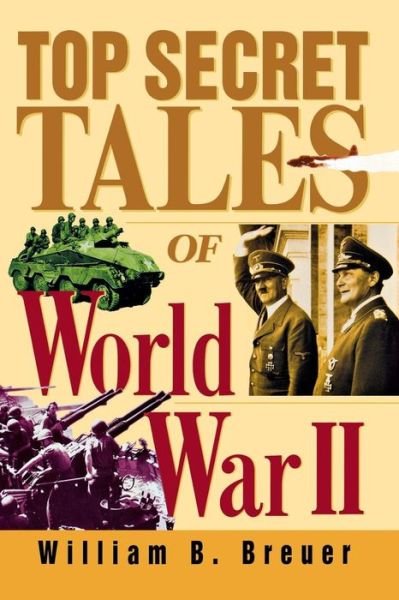 Cover for William B. Breuer · Top Secret Tales of World War II (Paperback Bog) (2001)