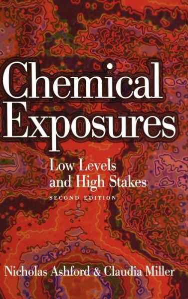 Cover for Claudia S. Miller Nicholas A. Ashford · Chemical Exposures: Low Levels and High Stakes (Hardcover Book) (1998)