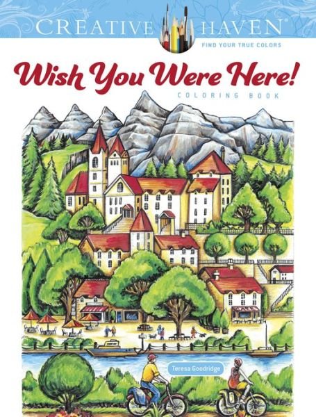 Cover for Teresa Goodridge · Creative Haven Wish You Were Here! Coloring Book - Creative Haven (Paperback Book) (2020)