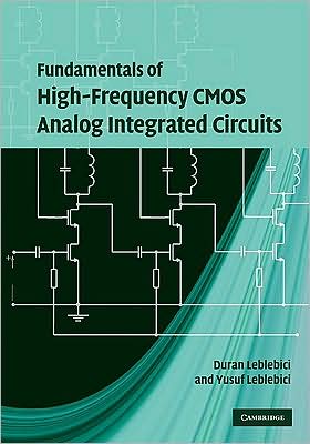 Cover for Leblebici, Duran (Retired) · Fundamentals of High-Frequency CMOS Analog Integrated Circuits (Hardcover Book) (2009)