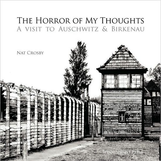 Cover for Nat Crosby · The Horror of My Thoughts (Taschenbuch) (2009)