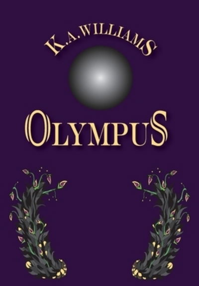 Cover for K A Williams · Olympus (Hardcover Book) (2019)