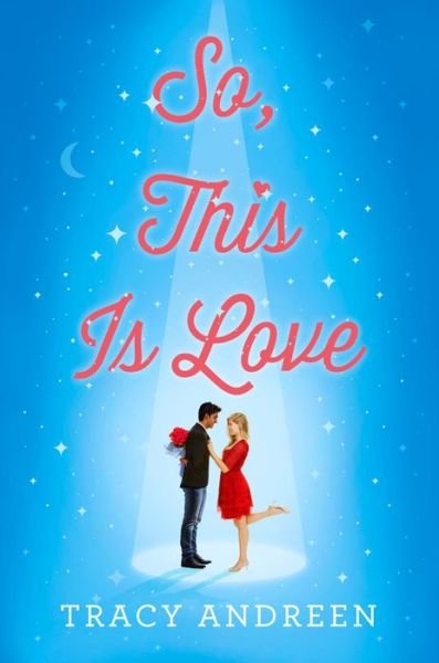 Cover for Tracy Andreen · So, This Is Love (Hardcover Book) (2022)