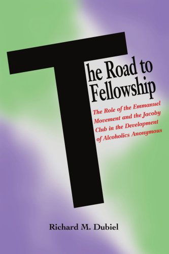 Cover for Richard Dubiel · The Road to Fellowship: the Role of the Emmanuel Movement and the Jacoby Club in the Development of Alcoholics Anonymous (Hindsfoot Foundation Series on the History of Alcoholism Treatment) (Paperback Bog) (2004)
