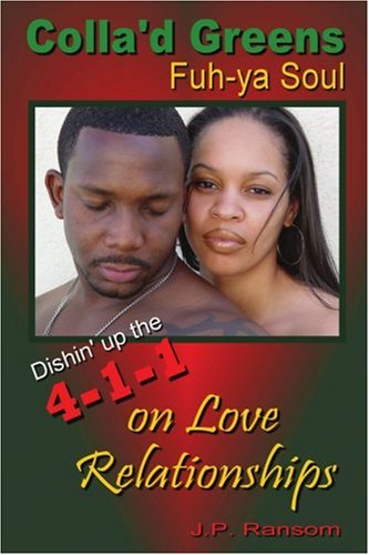Cover for J. Ransom · Colla'd Greens Fuh-ya Soul: Dishin' Up the 4-1-1 on Love Relationships (Paperback Book) (2004)