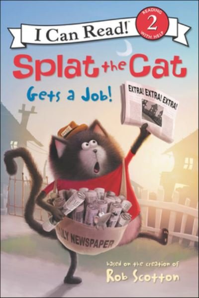 Cover for Rob Scotton · Splat the Cat Gets a Job! (Hardcover Book) (2018)