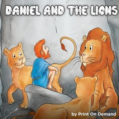 Cover for Print on Demand · Daniel and the Lions (Paperback Book) (2021)