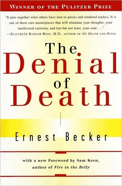 The Denial of Death - Ernest Becker - Kirjat - Simon & Schuster Ltd - 9780684832401 - torstai 8. toukokuuta 1997