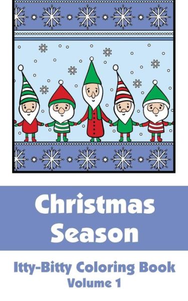 Cover for H.r. Wallace Publishing · Christmas Season Itty-bitty Coloring Book (Volume 1) (Itty-bitty Art-filled Fun Coloring Books) (Pocketbok) (2014)