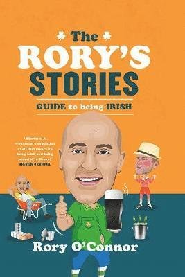Cover for Rory O'Connor · The Rory's Stories Guide to Being Irish (Hardcover bog) (2018)