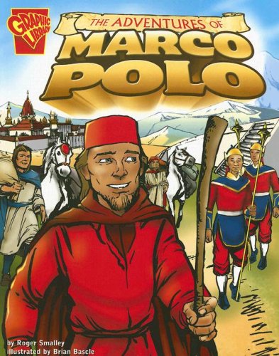 The Adventures of Marco Polo (Graphic History) - Roger Smalley - Książki - Graphic Library - 9780736852401 - 2005