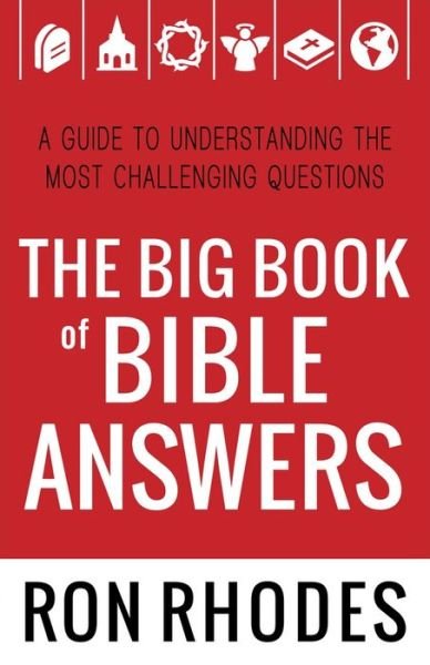 Cover for Ron Rhodes · The Big Book of Bible Answers: A Guide to Understanding the Most Challenging Questions (Taschenbuch) (2013)