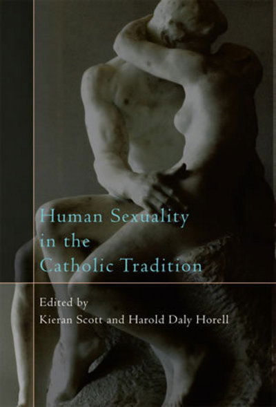 Cover for Kieran Scott · Human Sexuality in the Catholic Tradition (Hardcover Book) (2007)